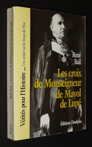 Les Croix de Monseigneur de Mayol de Lupé