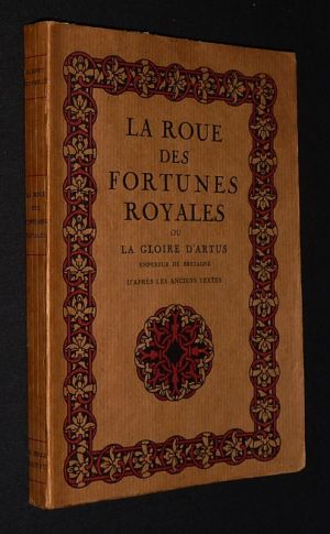 La Roue des fortunes royales ou La Gloire d'Artus