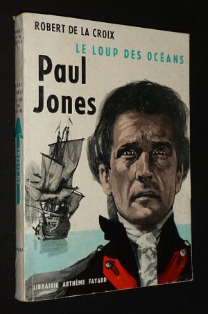 Paul Jones, le Loup des océans