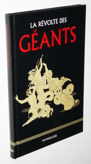 La Révolte des Géants (Collection Mythologie RBA)