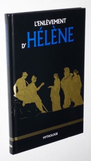 L'Enlèvenment d'Hélène (Collection Mythologie RBA)