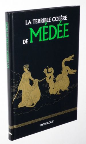 La Terrible colère de Médée (Collection Mythologie RBA)