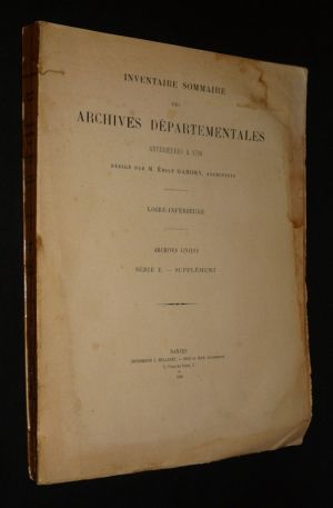 Inventaire sommaire des Archives départementales antérieures à 1790. Loire-Inférieure : Archives civiles, Série E - Supplément