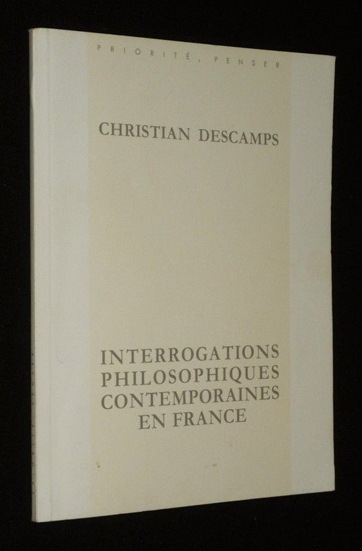 Interrogations philosophiques contemporaines en France