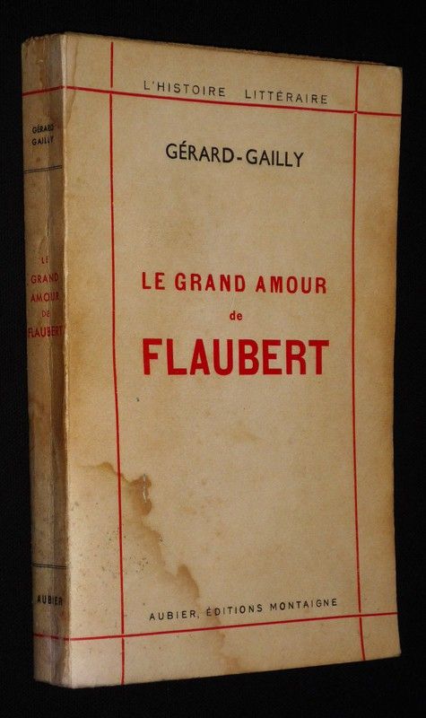 Le Grand amour de Flaubert