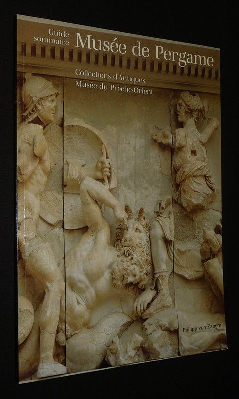Guide sommaire du Musée de Pergame : Collections d'antiques, Musée du Proche-Orient