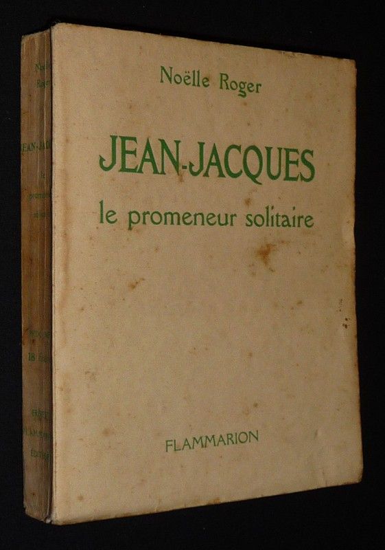 Jean-Jacques : Le Promeneur solitaire