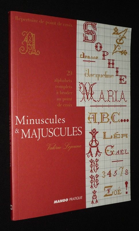 Minuscules et Majuscules : 29 alphabets complets à broder au point de croix