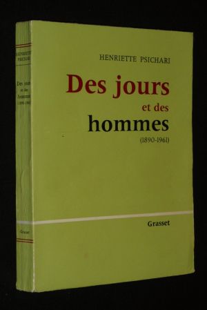 Des jours et des hommes (1890-1961)