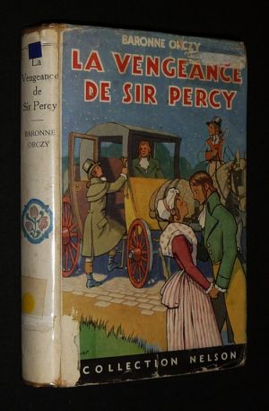 La Vengeance de Sir Percy (Une aventure du Mouron Rouge)