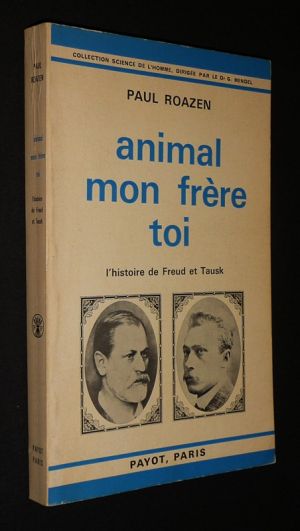 Animal mon frère toi : L'Histoire de Freud et Tausk