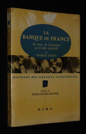 La Banque de France : Du franc de Germinal au Crédit contrôlé