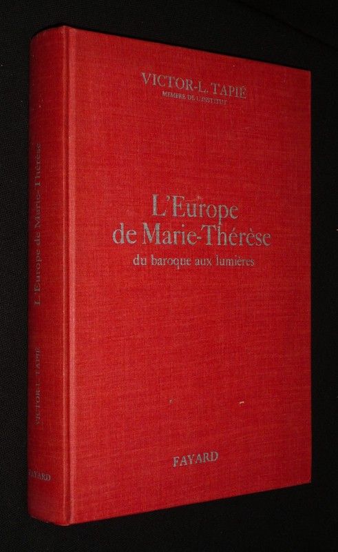 L'Europe de Marie-Thérèse : Du baroque aux Lumières