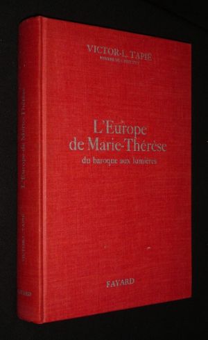 L'Europe de Marie-Thérèse : Du baroque aux Lumières