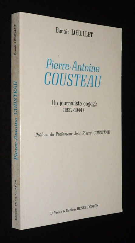 Pierre-Antoine Cousteau : Un journaliste engagé (1932-1944)