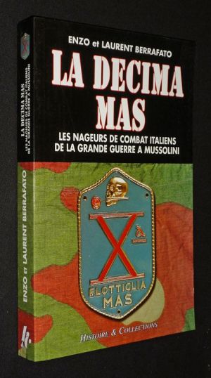 Decima Mas : Les Nageurs de combat de Mussolini