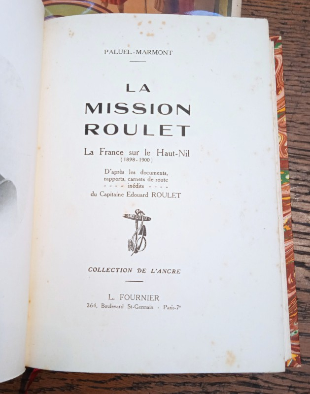 La Mission Roulet : La France sur le Haut-Nil, 1898-1900