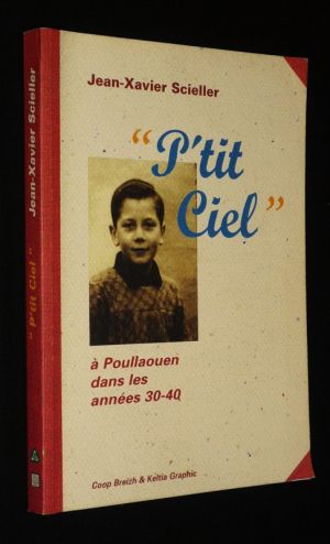 P'tit Ciel : à Poullaouen dans les années 30-40