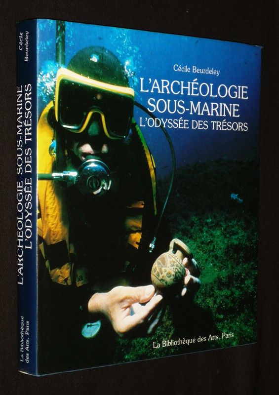 L'Archéologie sous-marine : L'odyssée des trésors