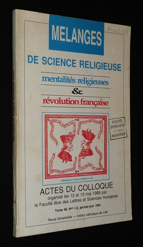 Mélanges de science religieuse (Tome 48, n°1-2, janvier-juin 1991) : Mentalités religieuses et révolution française