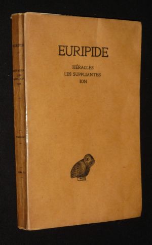 Euripide, Tome III : Héraclès - Les Suppliantes - Ion