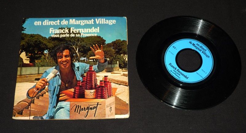 En direct de Margnat Village : Franck Fernandel vous parle de sa Provence (disque vinyle 45T)