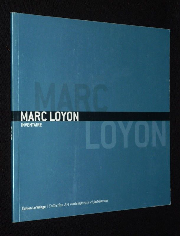 Marc Loyon : Inventaire