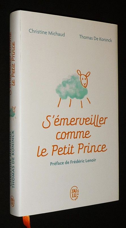 S'émerveiller comme le Petit Prince : Manuel pour réenchanter votre quotidien