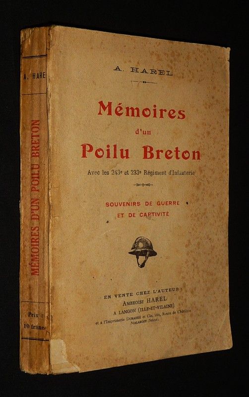 Mémoires d'un Poilu Breton avec les 243e et 233e régiment d'infanterie : Souvenirs de guerre et de captivité