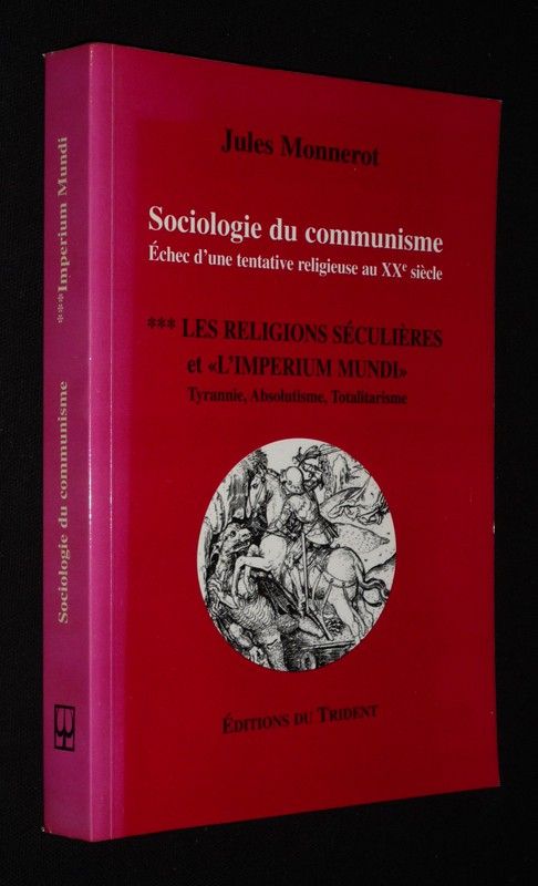 Sociologie du Communisme (Tome 3) : Les Religions séculières et 