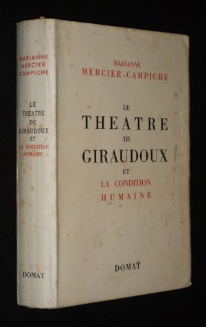 Le Théâtre de Giraudoux et la condition humaine