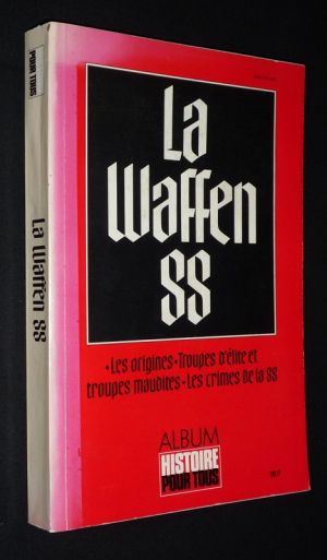 Histoire pour tous (hors série n°9, novembre-décembre 1978) : La Waffen SS