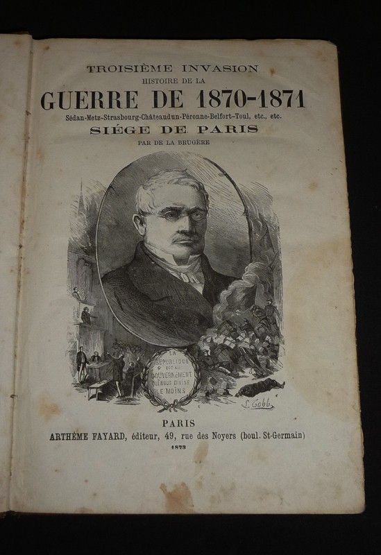 Troisième invasion : Histoire de la Guerre de 1870-1871