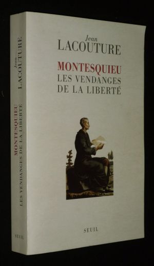 Montesquieu : Les Vendanges de la liberté