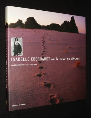 Isabelle Eberhardt ou le rêve du désert