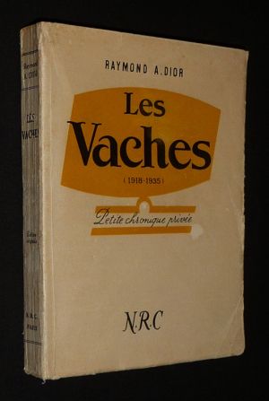 Les vaches, 1918-1935. Petite chronique privée