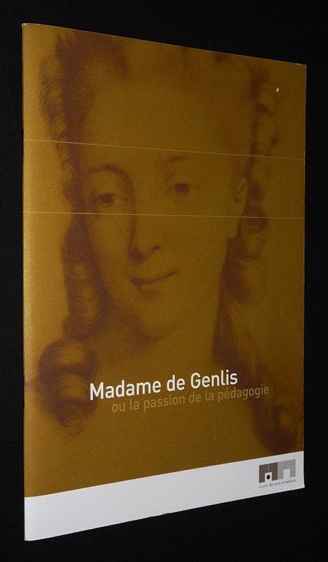 Madame de Genlis ou la passion de la pédagogie