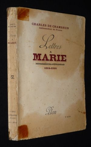 Lettres à Marie : Pétersbourg-Pétrograd (1914-1917)