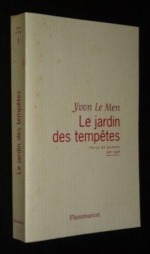 Le Jardin des tempêtes : Choix de poèmes, 1971-1996