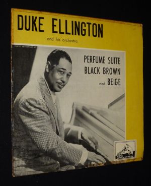 Duke Ellington and His Orchestra - Perfume Suite, Black Brown and Beige (disque vinyle 33T)
