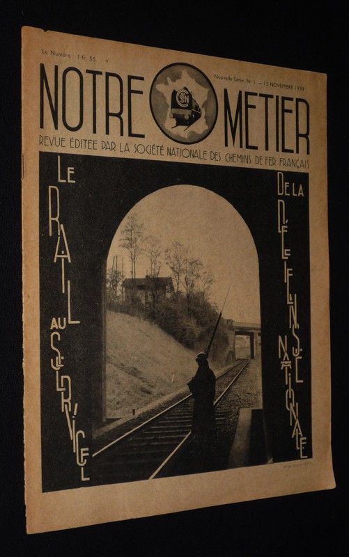 Notre métier (série de guerre, n°1, 15 novembre 1939)