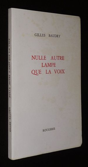 Nulle autre lampe que la voix