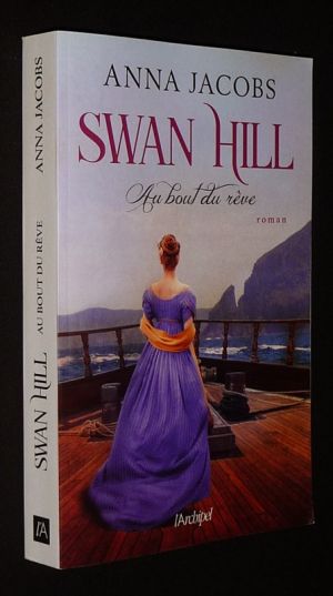 Swan Hill, Tome 2 : Au bout du rêve