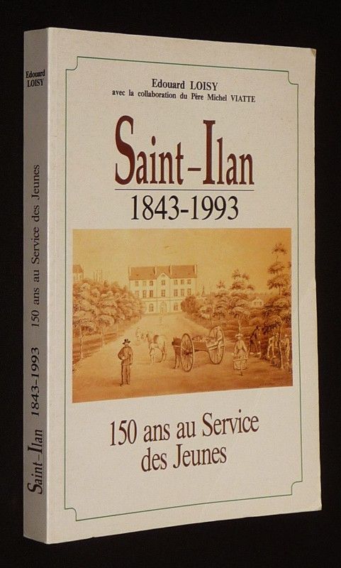 Saint-Ilan, 1843-1993 : 150 ans au service des jeunes