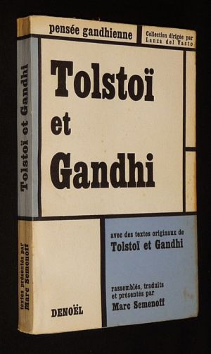 Tolstoï et Gandhi : La Correspondance de Gandhi et de Tolstoi