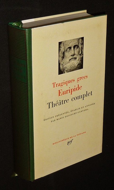 Tragiques grecs : Théâtre complet d'Euripide (Bibliothèque de la Pléiade)