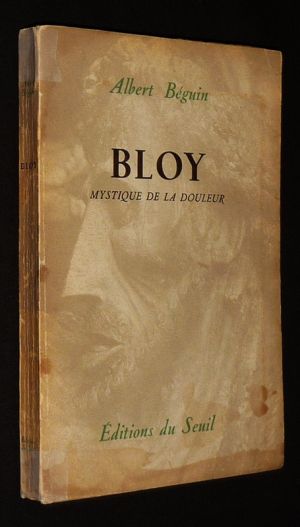 Léon Bloy : Mystique de la douleur