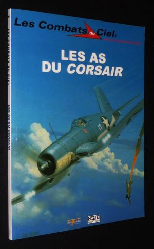Les Combats du Ciel (n°10) : Les As du Corsair