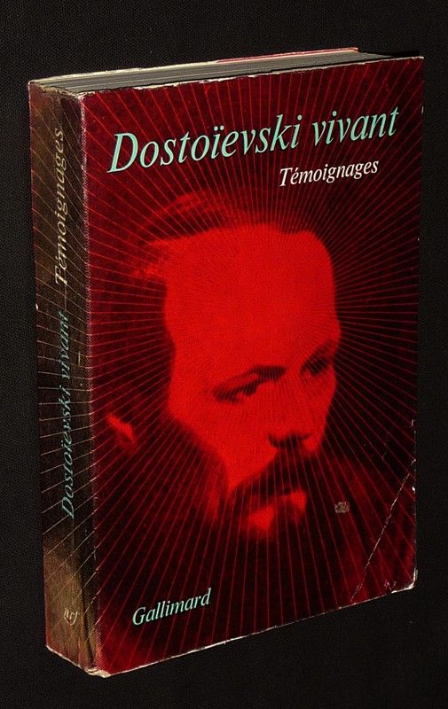 Dostoïevski vivant : Témoignages
