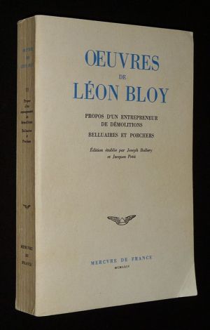 Oeuvres de Léon Bloy, Tome 2 : Propos d'un entrepreneur de démolitions - Belluaires et porchers